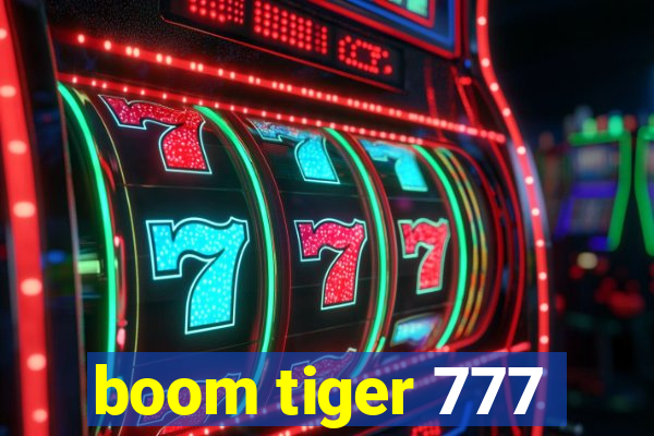 boom tiger 777